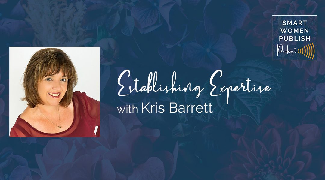 Establishing expertise with Kris Barrett