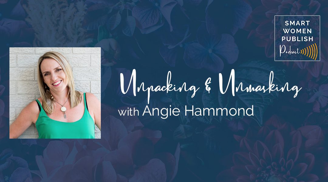 Unpacking & Unmasking with author, Angie Hammond